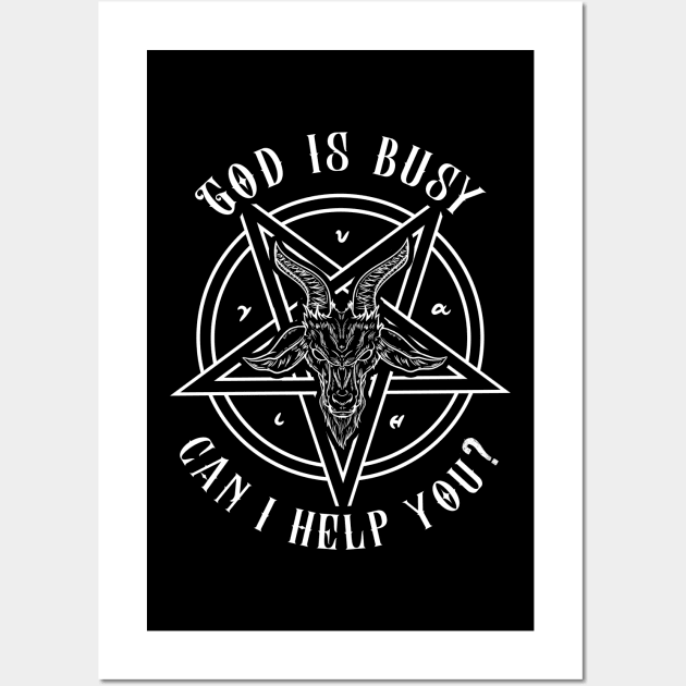 God Is Busy Can I Help You? - Satanic Baphomet Pentagram Wall Art by biNutz